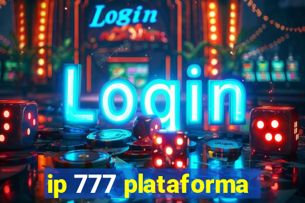 ip 777 plataforma